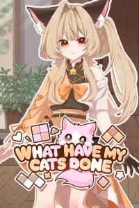 What Have My Cats Done cover