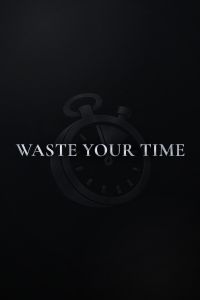 Waste Your Time cover